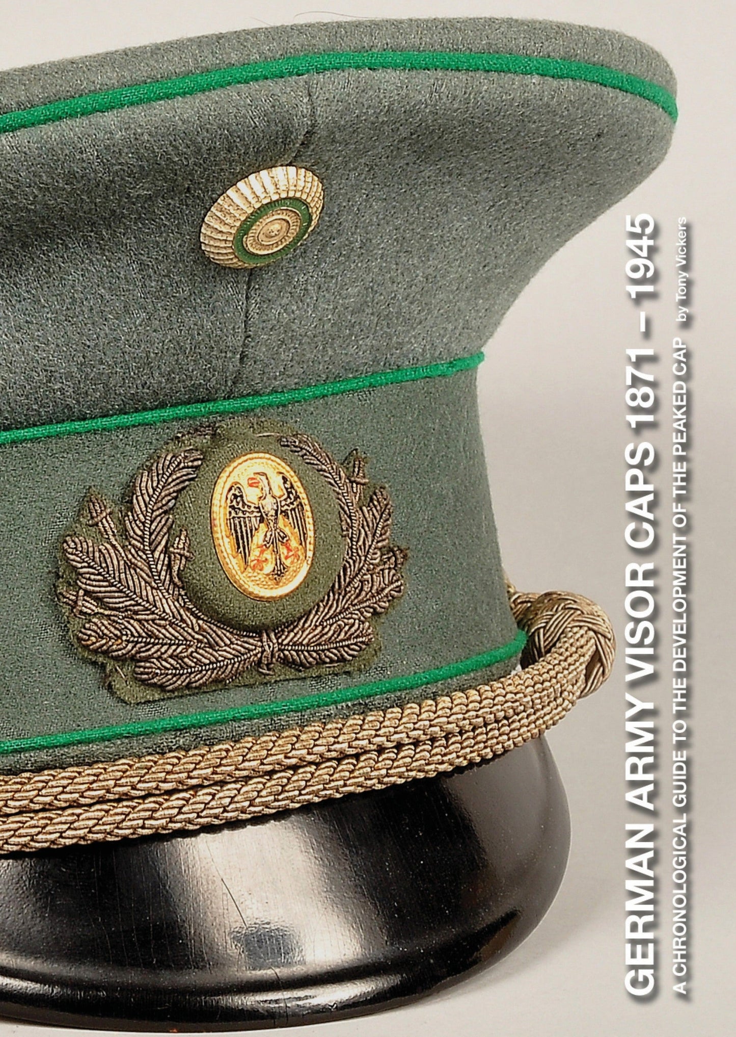 German Army Visor Caps 1871-1945 Book